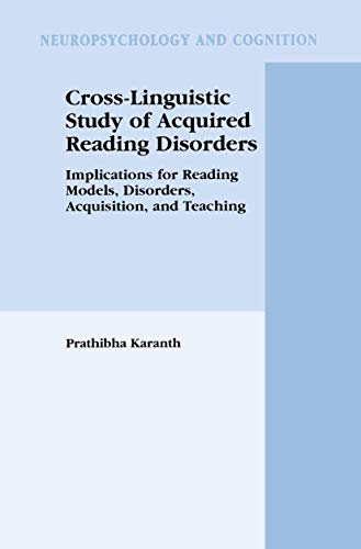 medical/neurology/cross-linguistic-study-for-acquired-reading-disorders-implications-for-reading-models-disorders-acquisition-and-teaching-neuropsychology-and-cogn-9780306483196