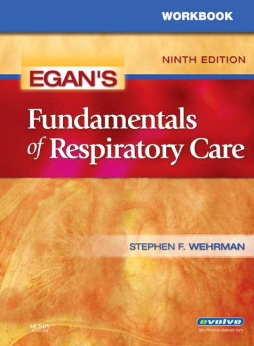 medical/respiratory-medicine/workbook-for-egan-s-fundamentals-of-respiratory-care-9e--9780323051880
