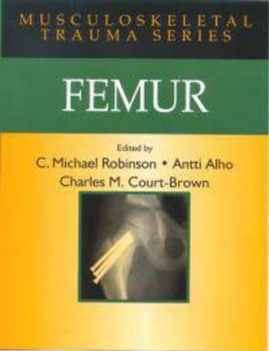 FEMUR : MUSCULOSKELETAL TRAUMA SERIES (EXCL. ABC)