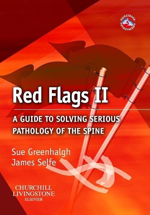 medical/pathology/red-flags-ii-a-guide-to-solving-serious-pathology-of-the-spine-1e-9780443069147