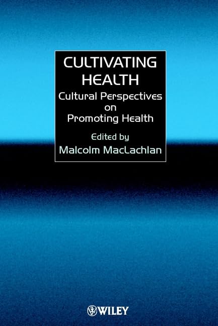 medical/psm/cultivating-health-cultural-perspectives-on-promoting-health-9780471977254