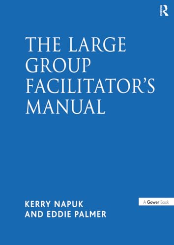 technical/management/the-large-group-facilitator-s-manual-a-collection-of-tools-for-understand-9780566084188