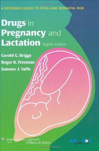 medical//drugs-in-pregnancy-and-lactation-8ed--9780781778763