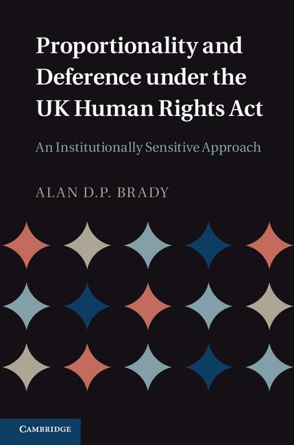 technical/law/proportionality-and-deference-under-the-uk-human-r-9781107013001