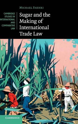 technical/law/sugar-and-the-making-of-international-trade-law-9781107040526