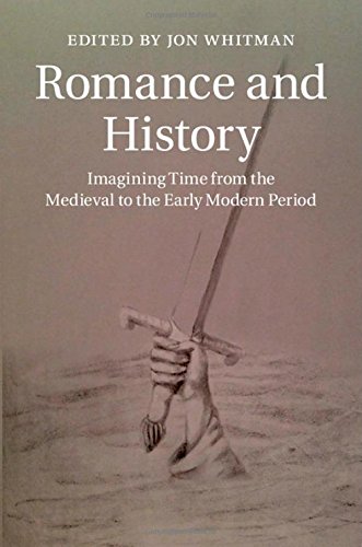 technical/history/romance-and-history-imagining-time-from-the-medieval-to-the-early-modern-period-9781107042780