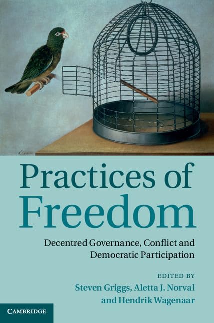 technical//practices-of-freedom-decentred-governance-conflict-and-democratic-participation-9781107056107