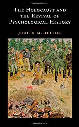 medical/psychology1/the-holocaust-and-the-revival-of-psychological-history-9781107056824