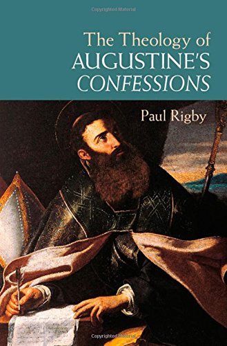 technical//the-theology-of-augustine-s-confessions-9781107094925