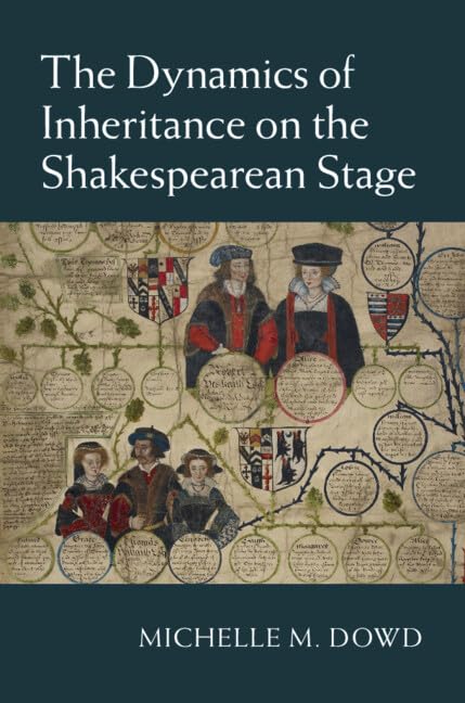technical//the-dynamics-of-inheritance-on-the-shakespearean-stage-9781107099777