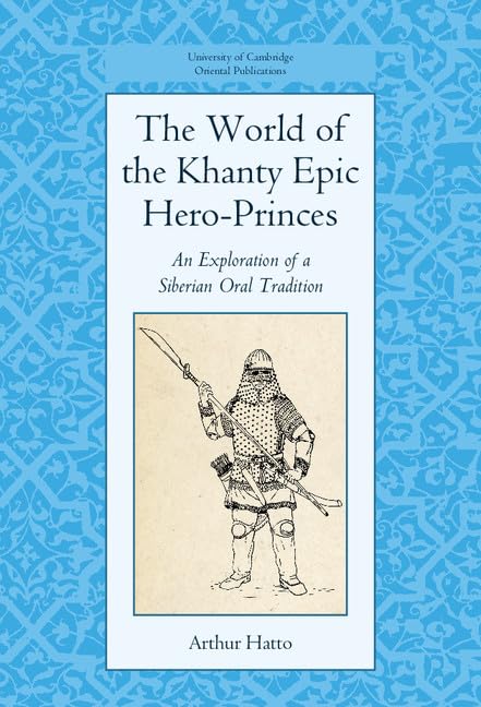 technical//the-world-of-the-khanty-epic-hero-princes-9781107103214