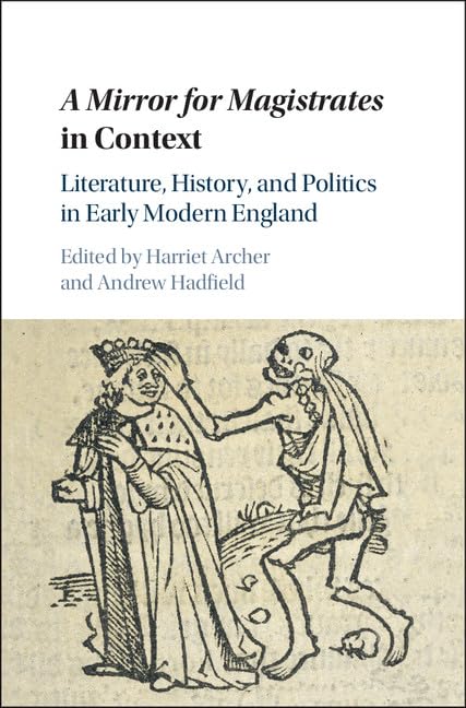 technical//a-mirror-for-magistrates-in-context-literature-history-and-politics-in-early-modern-england-9781107104358