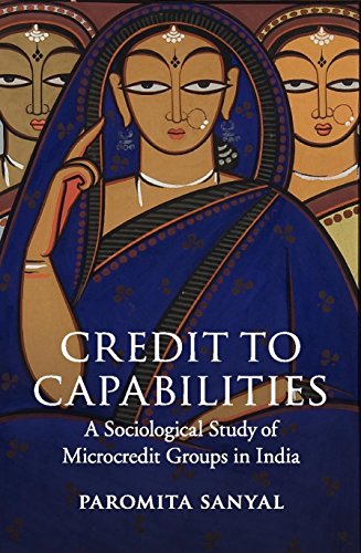 technical//credit-to-capabilities-south-asia-reprint-edition-a-sociological-study-of-microcredit-groups-in-india--9781107130371