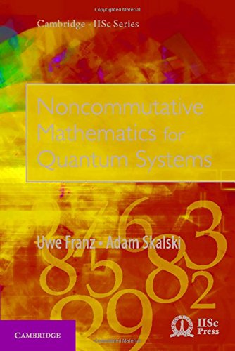 technical/mathematics/noncommutative-mathematics-for-quantum-systems-uk--9781107148055