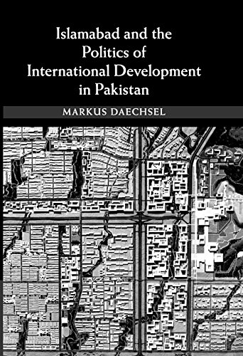 technical/general/islamabad-and-the-politics-of-international-development-in-pakistan-9781107149465