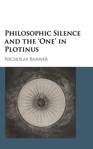 technical//philosophic-silence-and-the-one-in-plotinus-9781107154629