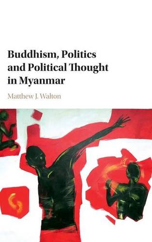 technical/general/buddhism-politics-and-political-thought-in-myanmar-9781107155695
