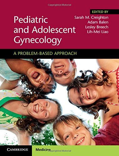 medical//pediatric-and-adolescent-gynecology-a-problem-based-approach-9781107165137