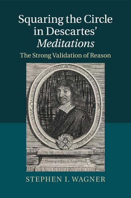 technical//squaring-the-circle-in-descartes-meditations-9781107420649