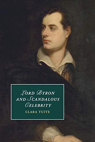 technical//lord-byron-and-scandalous-celebrity-9781107442955
