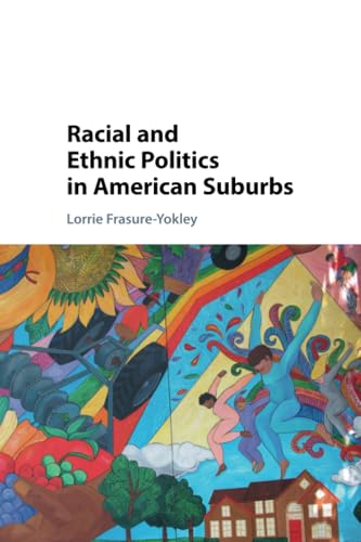 technical//racial-and-ethnic-politics-in-american-suburbs-9781107446922