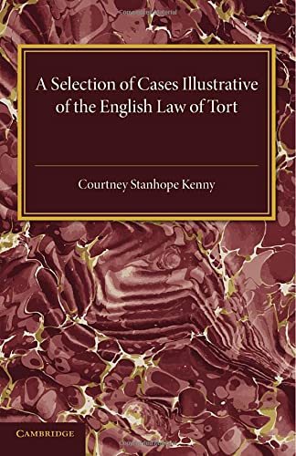 technical//a-selection-of-cases-illustrative-of-the-english-law-of-tort-9781107455764