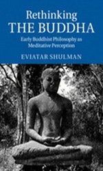 technical//rethinking-the-buddha-south-asia-edition-early-buddhist-philosophy-as-meditative-perception--9781107525542
