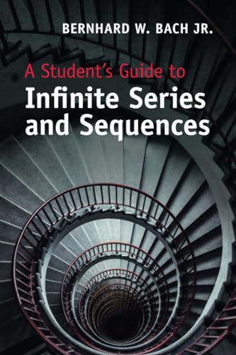 technical/mathematics/a-student-s-guide-to-infinite-series-and-sequences-9781107640481