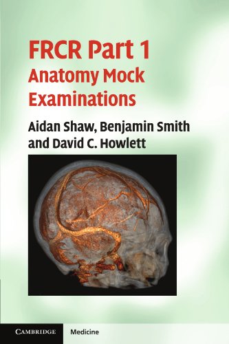 FRCR PART 1 ANATOMY MOCK EXAMINATIONS