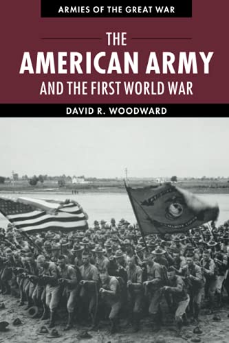 technical/history/the-american-army-and-the-first-world-war-9781107648869