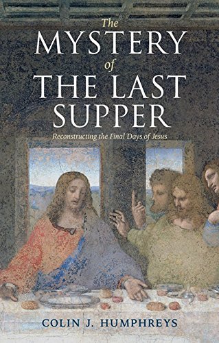 technical//the-mystery-of-the-last-supper-south-asian-edition-reconstructing-the-final-days-of-jesus-9781107661196
