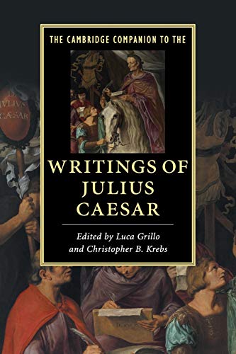 technical//the-cambridge-companion-to-the-writings-of-julius-caesar-9781107670495