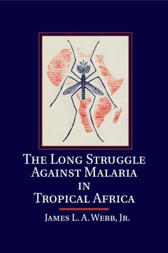 technical/history/the-long-struggle-against-malaria-in-tropical-africa-9781107685109