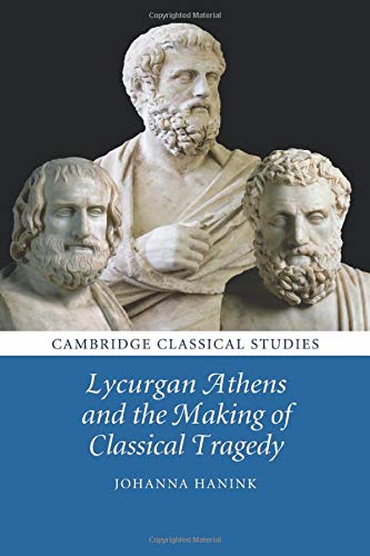 technical//lycurgan-athens-and-the-making-of-classical-tragedy-9781107697508