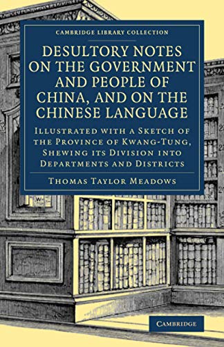 technical/history/desultory-notes-on-the-government-and-people-of-china-and-on-the-chinese-language-9781108080484