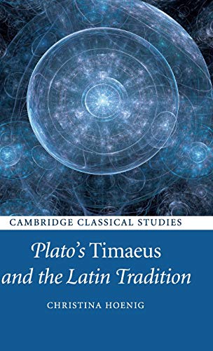 technical//plato-s-timaeus-and-the-latin-tradition-9781108415804