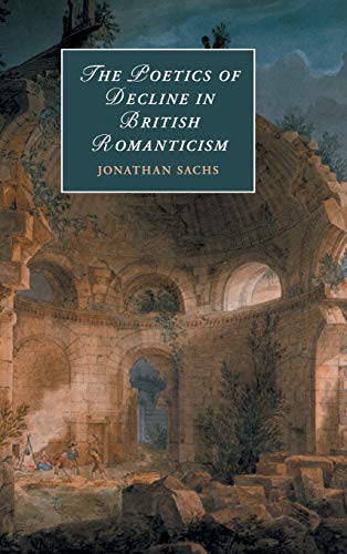 technical//the-poetics-of-decline-in-british-romanticism-9781108420310