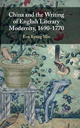 technical//china-and-the-writing-of-english-literary-modernity-1690-1770-9781108421935