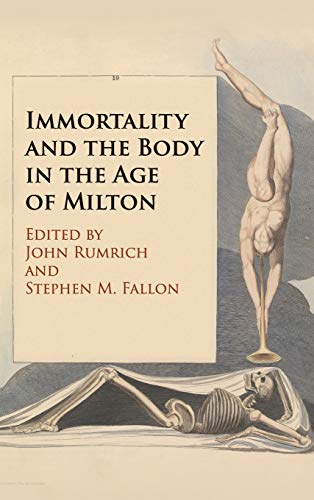 technical//immortality-and-the-body-in-the-age-of-milton-9781108422338