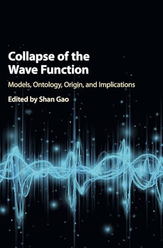 technical/physics-and-astronomy/collapse-of-the-wave-function-9781108428989