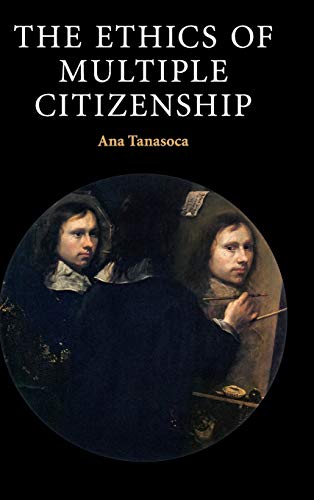 technical//the-ethics-of-multiple-citizenship-9781108429153