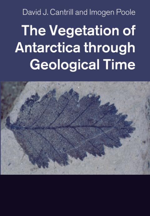 technical//the-vegetation-of-antarctica-through-geological-time-9781108446822