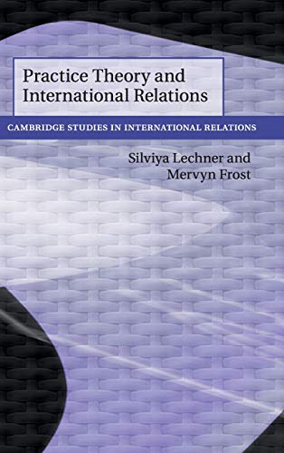 technical//practice-theory-and-international-relations-9781108471107