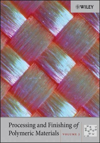 technical/chemistry/processing-and-finishing-of-polymeric-materials-v2-9781118088005