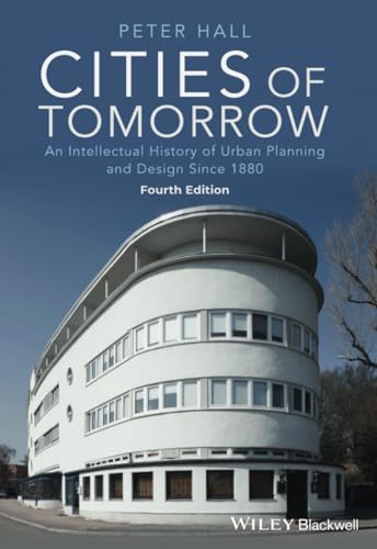 technical/general/cities-of-tomorrow-an-intellectual-history-of-urban-planning-and-design-since-1880-4-ed-9781118456477