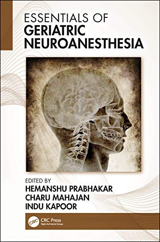 ESSENTIALS OF GERIATRIC NEUROANESTHESIA