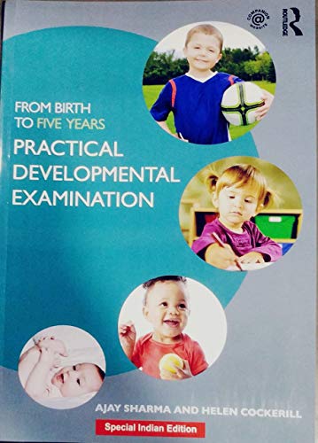 FROM BIRTH TO FIVE YEARS; PRACTICAL DEVELOPMENTAL EXAMINATION medical/pediatrics/from-birth-to-five-years-practical-developmental-examination-9781138705845