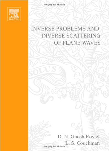 technical//inverse-problems-and-inverse-scattering-of-plane-waves-9780122818653