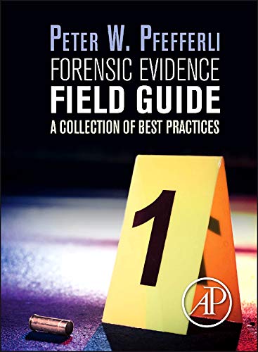 medical/forensic-medicine/forensic-evidence-field-guide-a-ollectiobn-of-best-practices-9780124201989