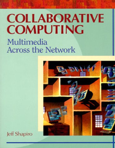 technical/general/collaborative-computing-multimedia-across-the-network-9780126386752